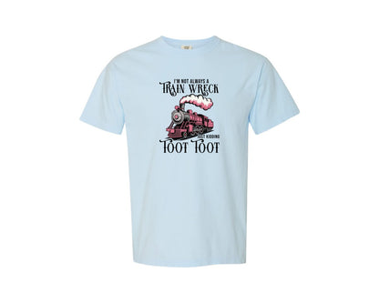 brand:Comfort Colors|color:Chambray|Im Not Always A Train Wreck Sarcastic Graphic T-Shirt