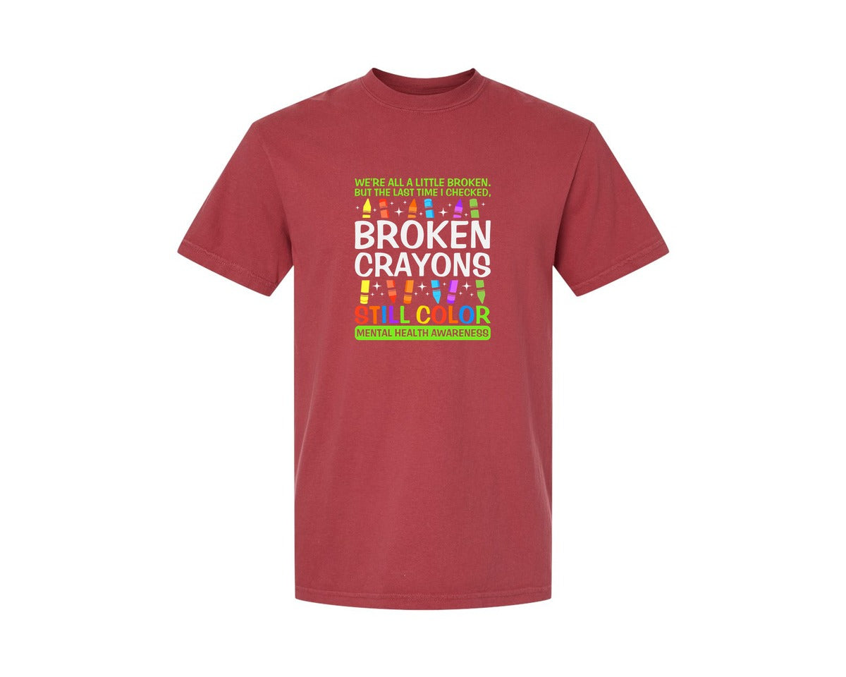 brand:Comfort Colors|color:Chili|Broken Crayons Still Color Mental Health Graphic T-Shirt