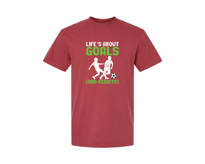 brand:Comfort Colors|color:Chili|Lifes About Goals Soccer T Shirt Graphic T-Shirt