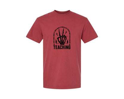 brand:Comfort Colors|color:Chili|Teaching Some Days I Rock It Graphic T-Shirt