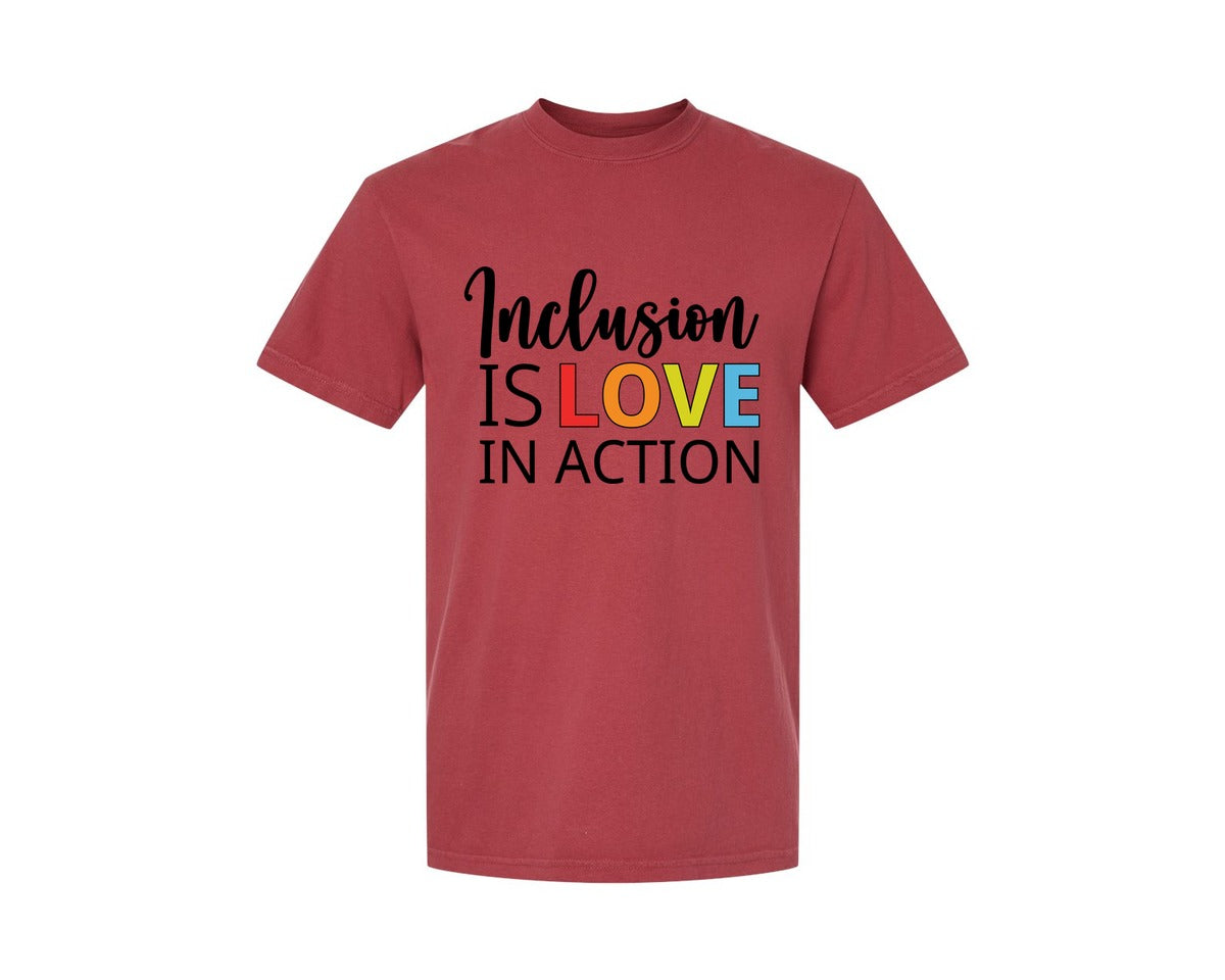 brand:Comfort Colors|color:Chili|Inclusion Is Love In Action T Shirt Graphic T-Shirt