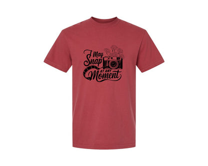 brand:Comfort Colors|color:Chili|I May Snap At Any Moment T Shirt Des Graphic T-Shirt