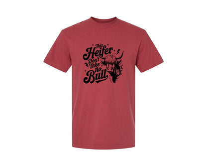 brand:Comfort Colors|color:Chili|This Heifer Don T Take No Bull T Shi Graphic T-Shirt