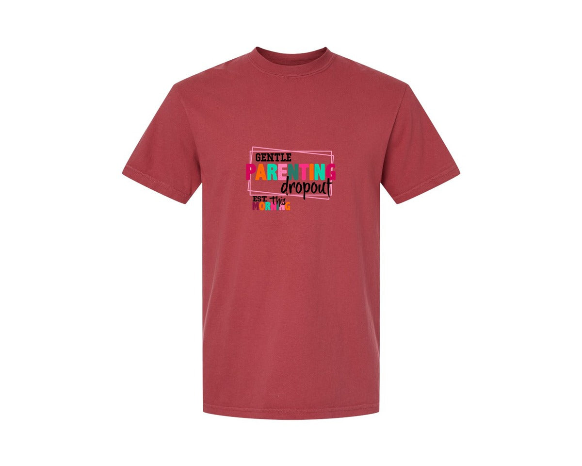 brand:Comfort Colors|color:Chili|Gentle Parenting Dropout Svgmothers Day 2 Graphic T-Shirt