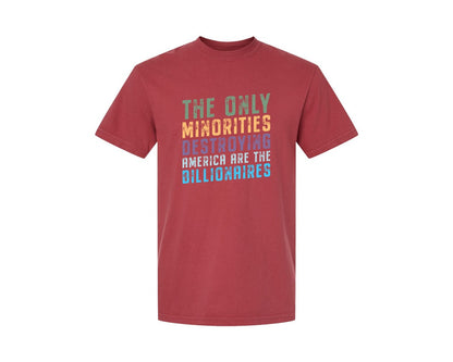 brand:Comfort Colors|color:Chili|The Only Minorities Destroying America F Graphic T-Shirt