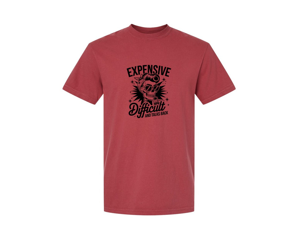brand:Comfort Colors|color:Chili|Expensive Difficult And Talks Back Shirt 3 Graphic T-Shirt