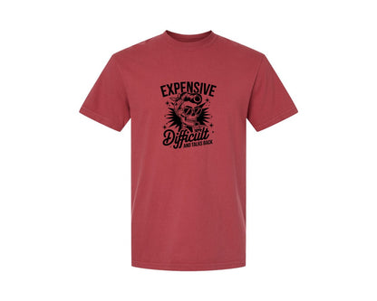 brand:Comfort Colors|color:Chili|Expensive Difficult And Talks Back Shirt 3 Graphic T-Shirt