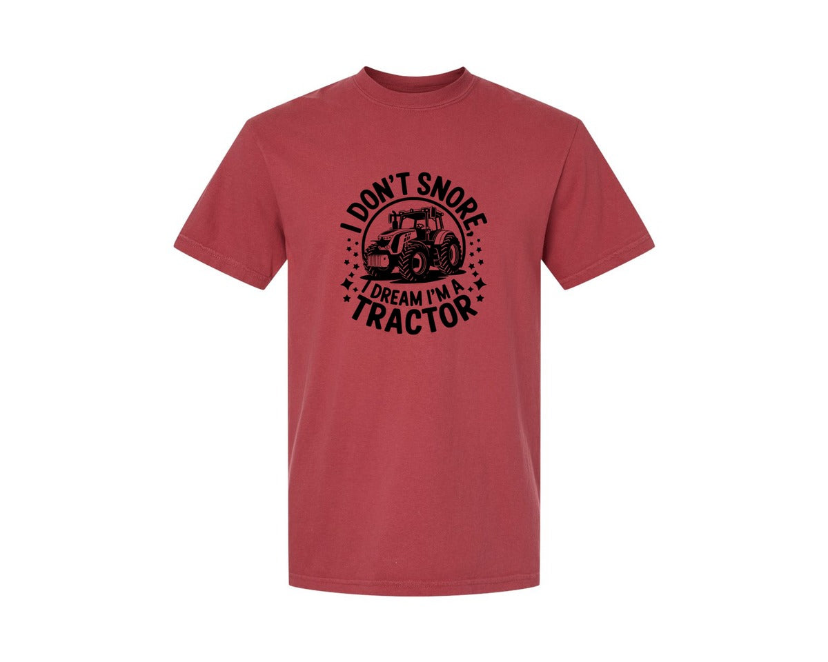 brand:Comfort Colors|color:Chili|I Dont Snore I Dream I M A Tractor Graphic T-Shirt