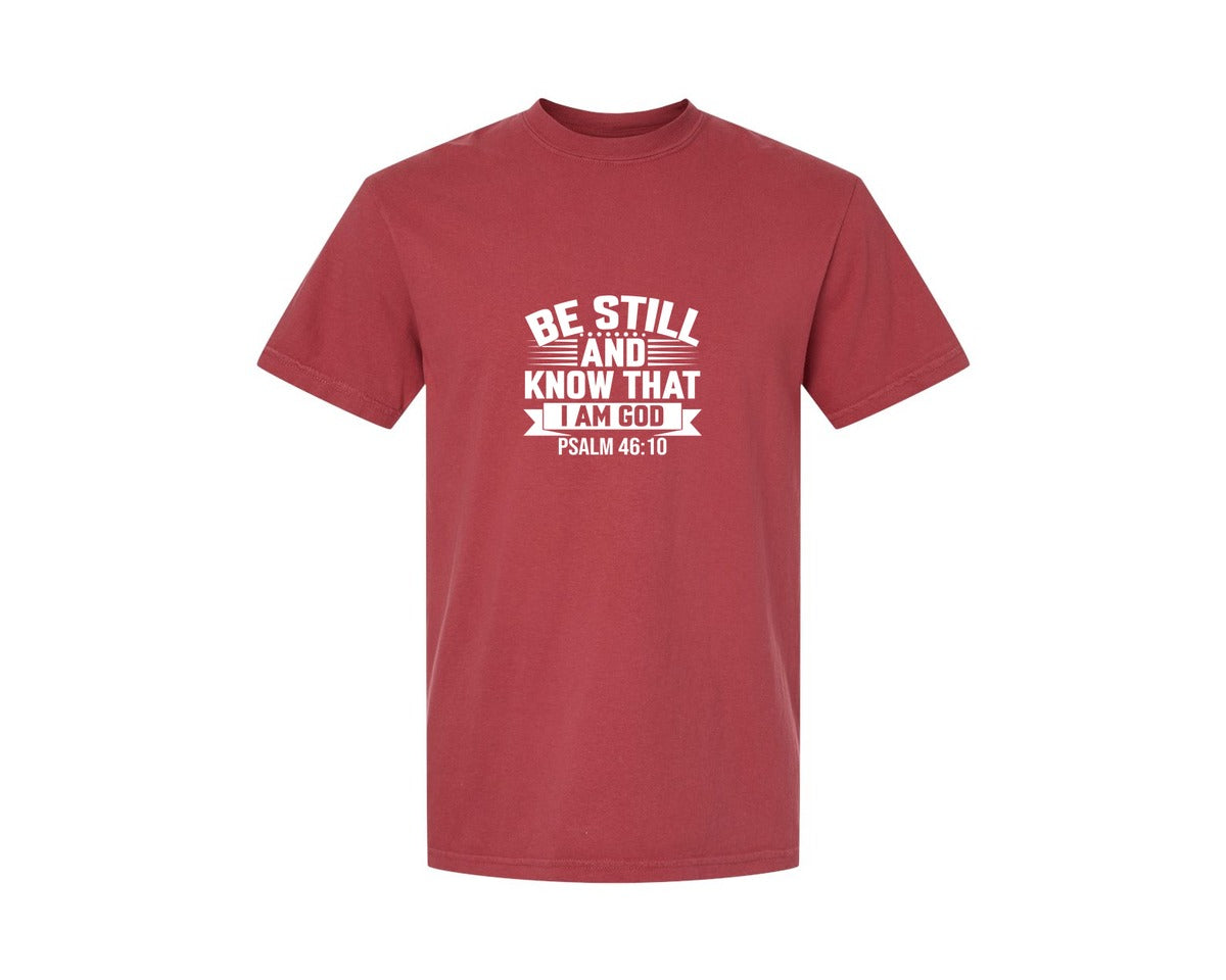 brand:Comfort Colors|color:Chili|Be Still And Know That I Am God Psalm 7 Graphic T-Shirt