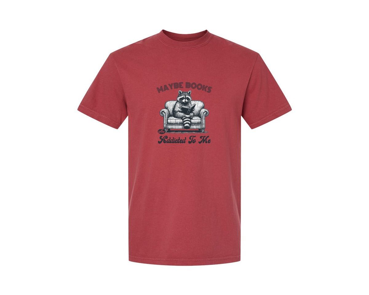 brand:Comfort Colors|color:Chili|Maybe Books Are Addicted To Me Raccoon Graphic T-Shirt