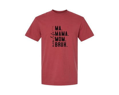 brand:Comfort Colors|color:Chili|Ma Mama Mom Bruh Mothers Day 4 Graphic T-Shirt
