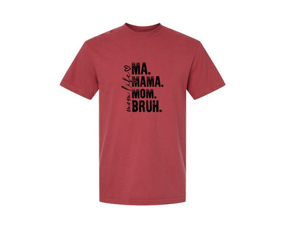 brand:Comfort Colors|color:Chili|Funny Mom Ma Mama Mom Bruh 2 Graphic T-Shirt