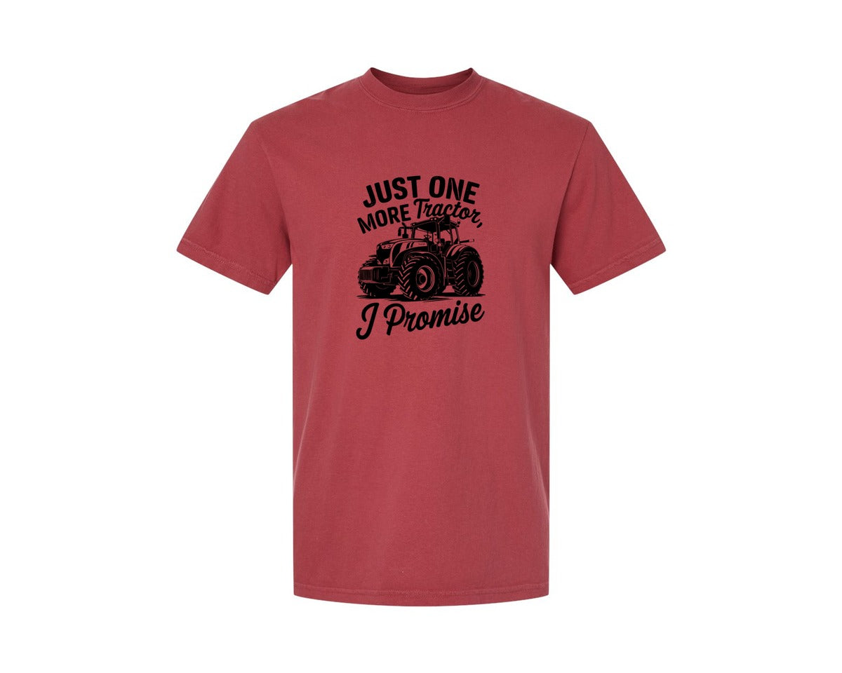 brand:Comfort Colors|color:Chili|Just One More Tractor I Promise T Sh Graphic T-Shirt