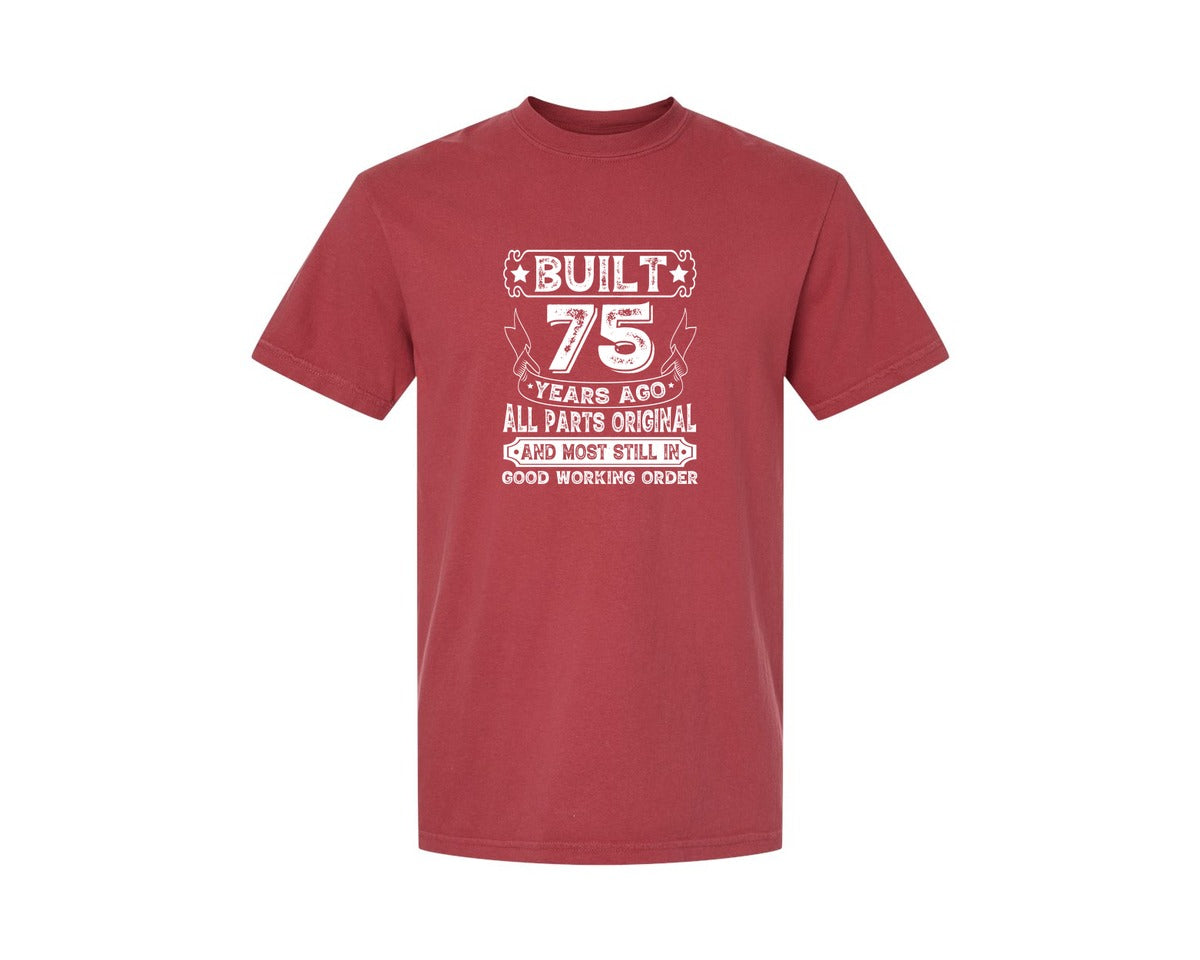 brand:Comfort Colors|color:Chili|Built 75 Years Ago All Parts Original 3 Graphic T-Shirt