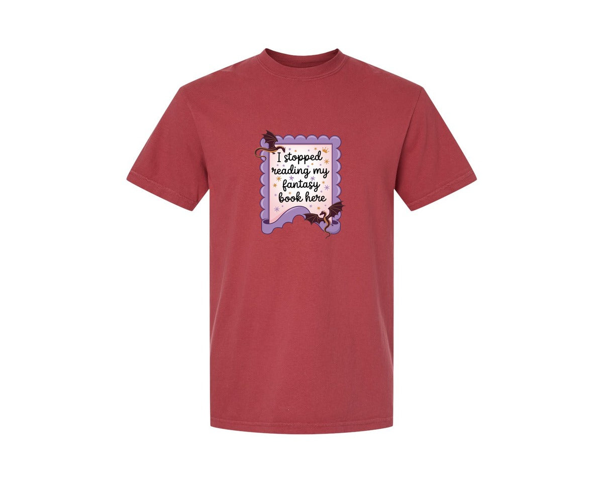 brand:Comfort Colors|color:Chili|I Stopped Reading My Fantasy Book Here 4 Graphic T-Shirt
