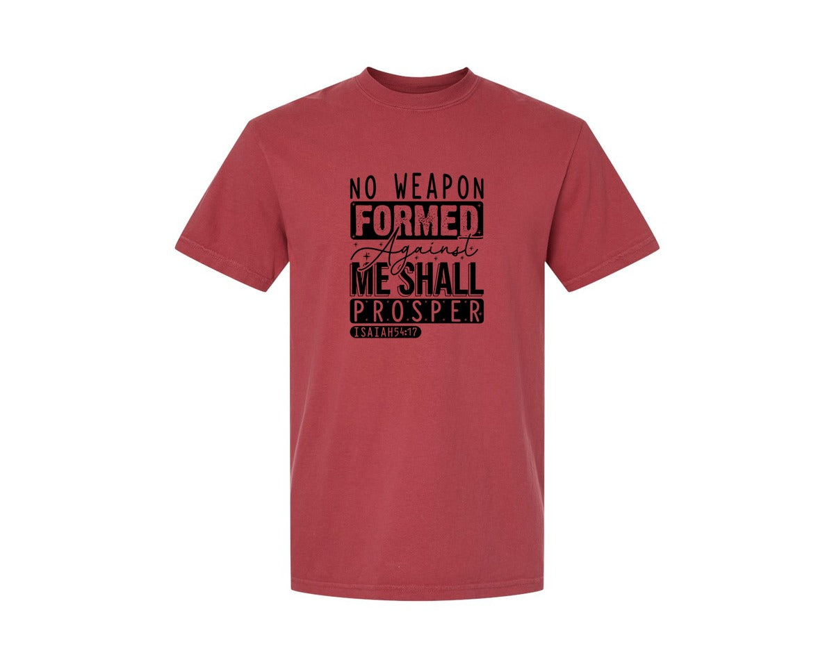 brand:Comfort Colors|color:Chili|No Weapon Formed Against Me Shall Prospe Graphic T-Shirt