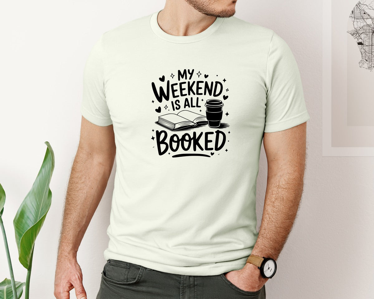 brand:Bella Canvas|color:Citron|My Weekend Is All Booked T Shirt Design 4 Graphic T-Shirt