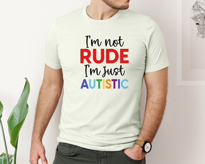 brand:Bella Canvas|color:Citron|Im Not Rude Im Just Autistic Graphic T-Shirt