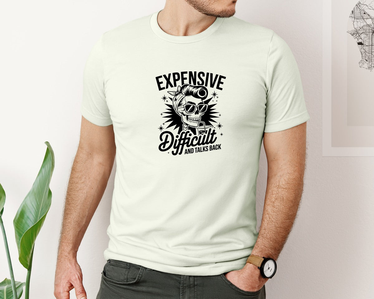 brand:Bella Canvas|color:Citron|Expensive Difficult And Talks Back Shirt 3 Graphic T-Shirt