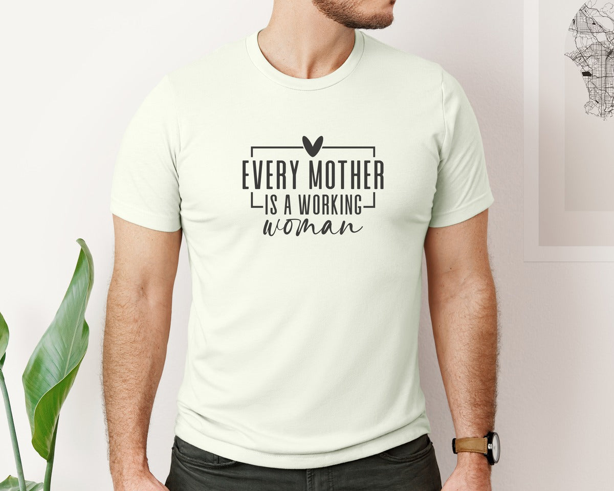 brand:Bella Canvas|color:Citron|Every Mother Is A Working Woman 2 Graphic T-Shirt