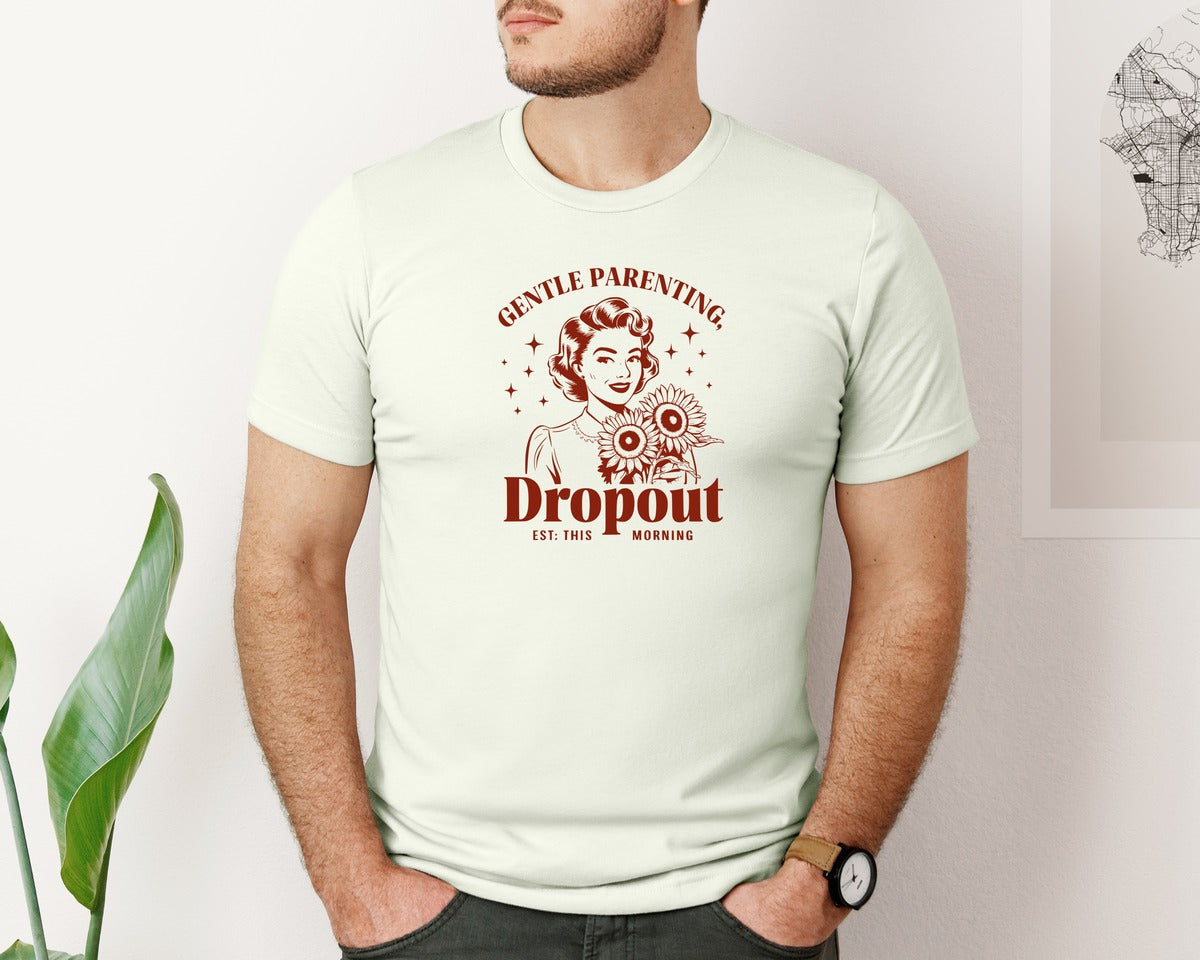brand:Bella Canvas|color:Citron|Gentle Parenting Dropout Est This Mornin 2 Graphic T-Shirt