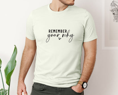 brand:Bella Canvas|color:Citron|Remember Your Why Inspirational 2 Graphic T-Shirt