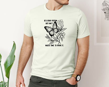 brand:Bella Canvas|color:Citron|Be A Good Person Self Love Graphic T-Shirt