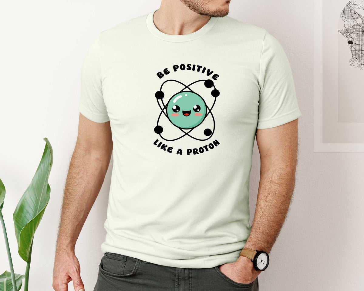 brand:Bella Canvas|color:Citron|Be Positive Like A Proton Graphic T-Shirt