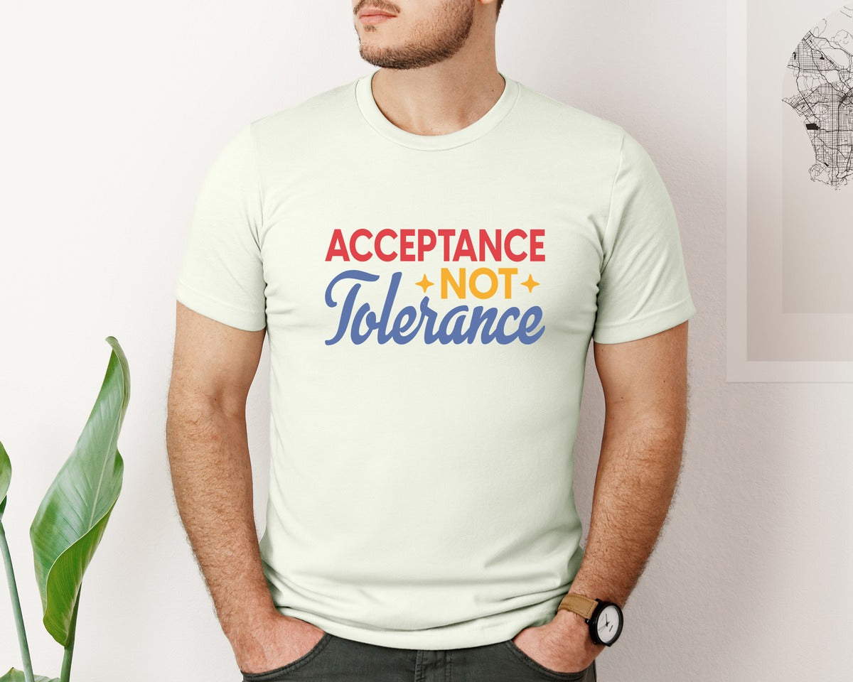 brand:Bella Canvas|color:Citron|Acceptance Not Tolerance T Shirt Graphic T-Shirt