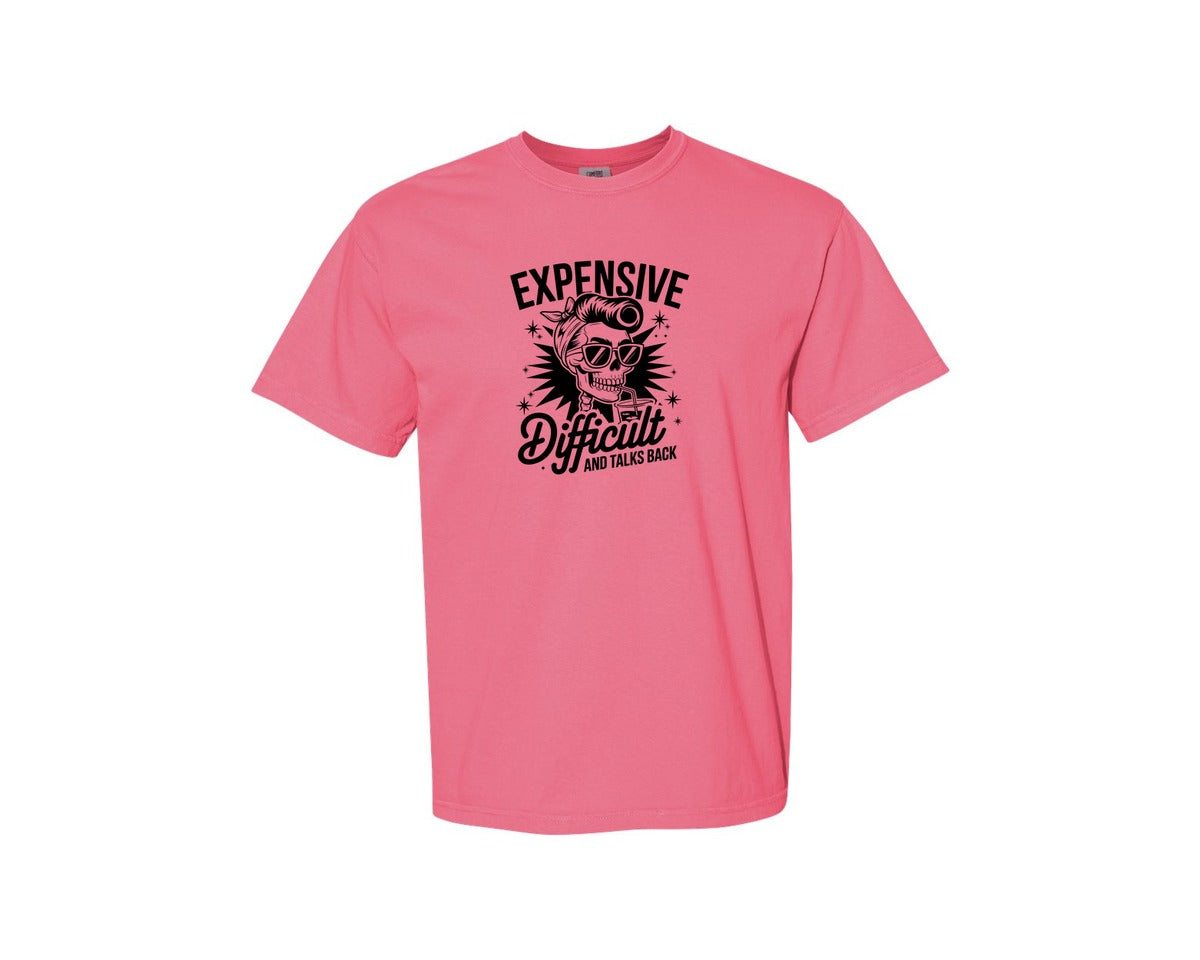 brand:Comfort Colors|color:Crunchberry|Expensive Difficult And Talks Back Shirt 3 Graphic T-Shirt