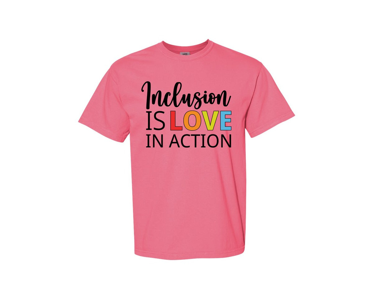 brand:Comfort Colors|color:Crunchberry|Inclusion Is Love In Action T Shirt Graphic T-Shirt