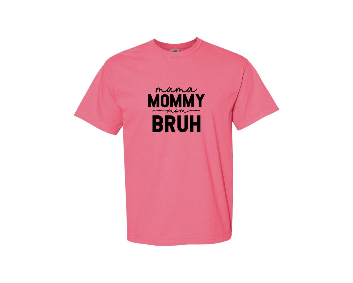 brand:Comfort Colors|color:Crunchberry|Mama Mommy Mom Bruh Funny Mom 15 Graphic T-Shirt