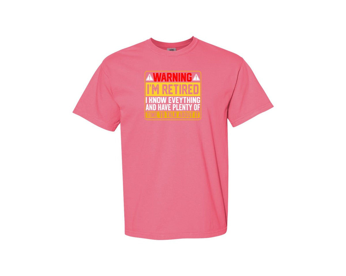 brand:Comfort Colors|color:Crunchberry|Warning Im Retired Career T Shirt Graphic T-Shirt