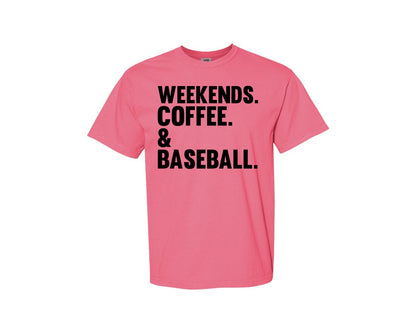 brand:Comfort Colors|color:Crunchberry|Weekends Coffee Baseball Tshirt Design Graphic T-Shirt