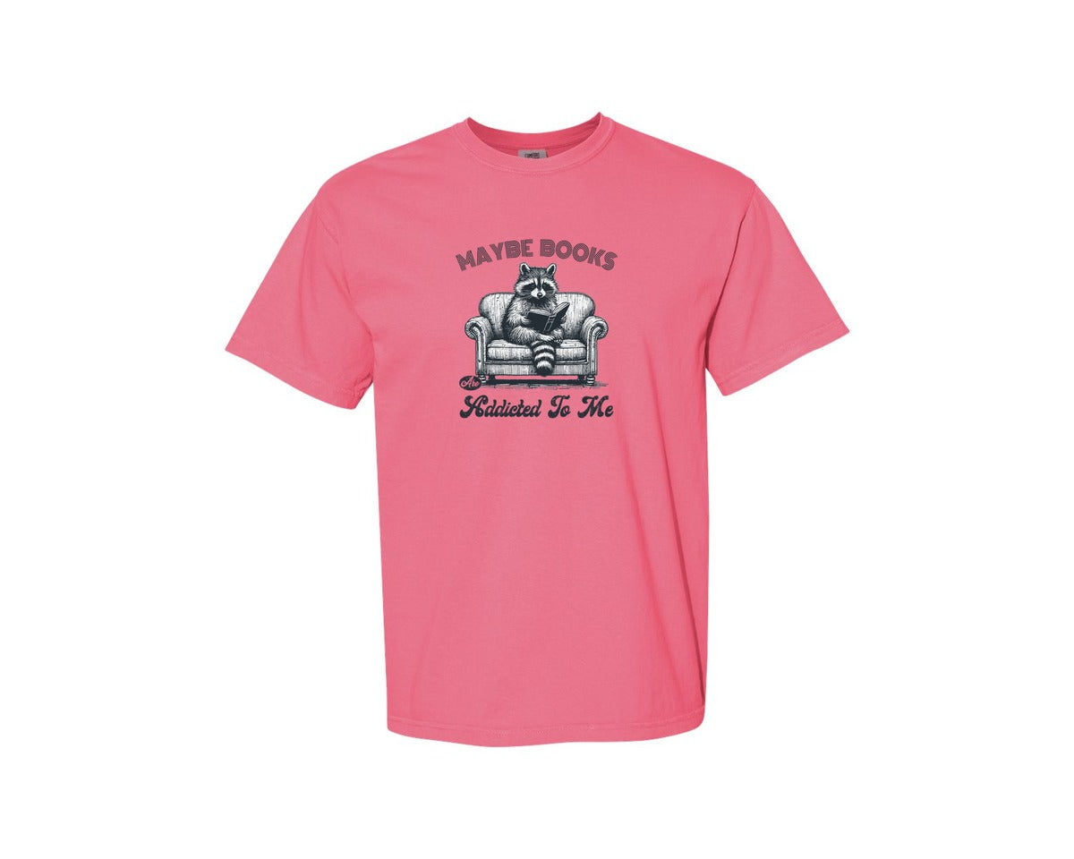 brand:Comfort Colors|color:Crunchberry|Maybe Books Are Addicted To Me Raccoon Graphic T-Shirt