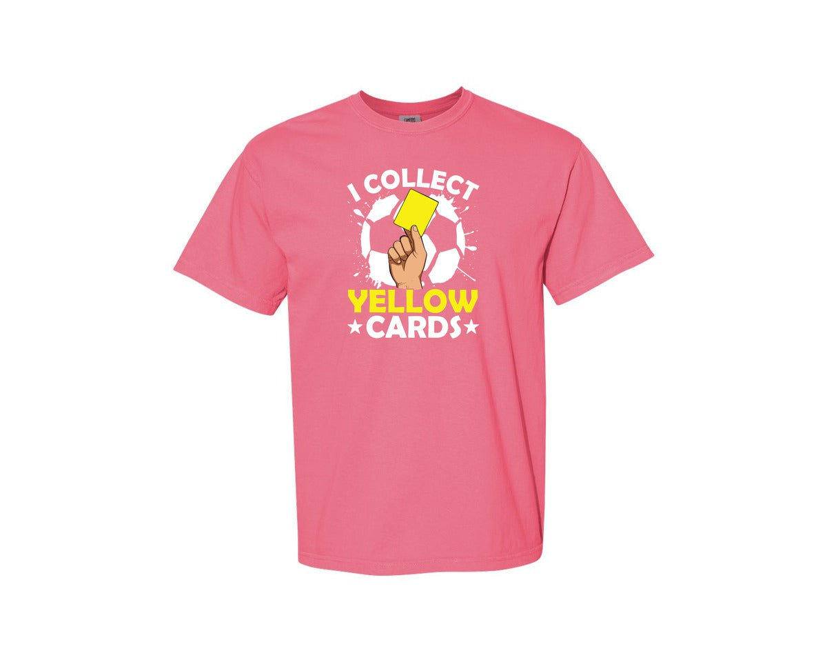 brand:Comfort Colors|color:Crunchberry|I Collect Yellow Cards Soccer T Shirt Graphic T-Shirt