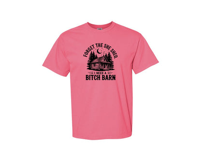 brand:Comfort Colors|color:Crunchberry|Farm Home Svgforget The She Shed Tshirt Graphic T-Shirt
