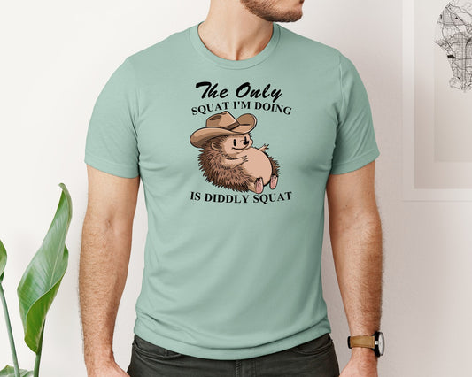 The Only Squat Im Doing Is Diddly Squat 9 Graphic T-Shirt