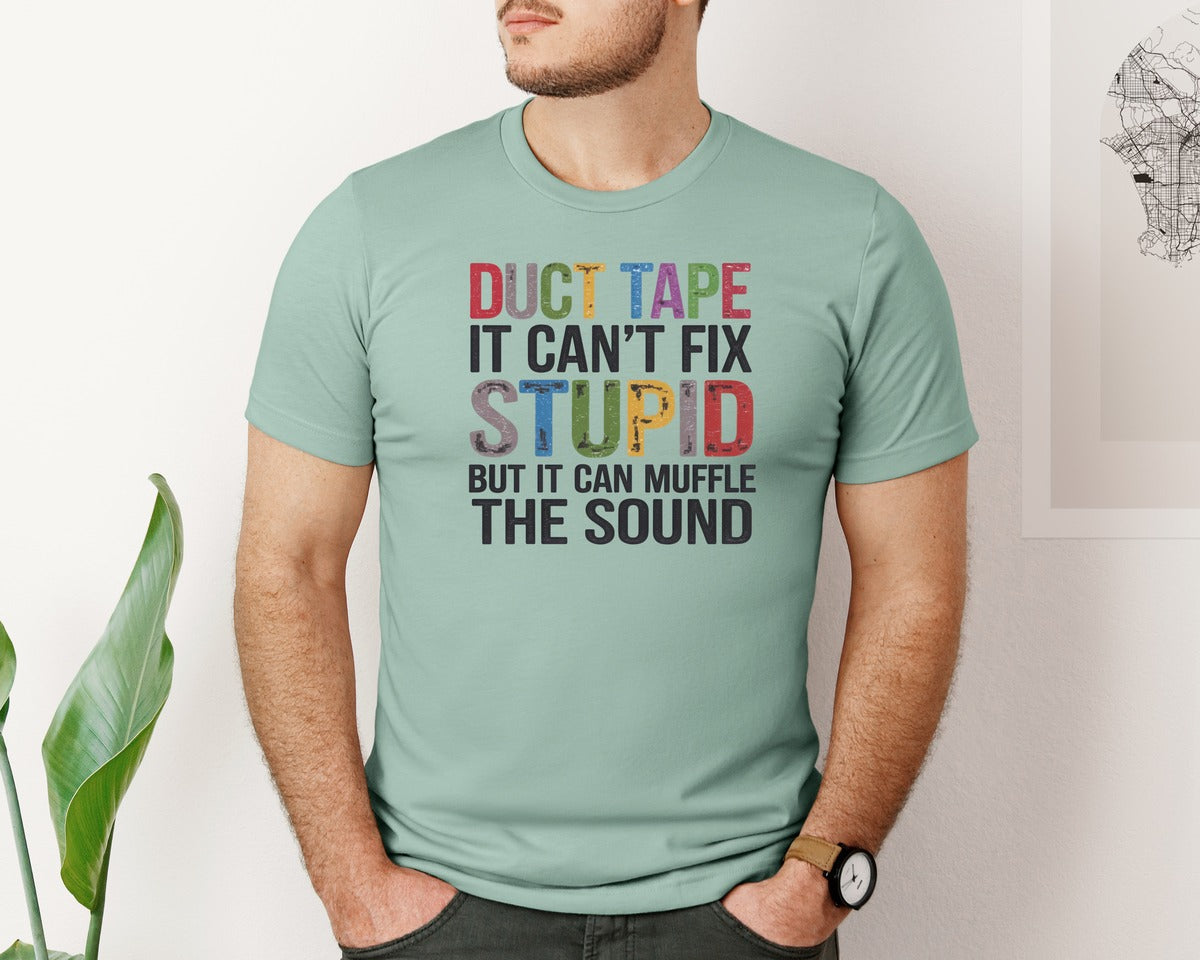 brand:Bella Canvas|color:Dusty Blue|Funny Duck Tape It Cant Fix Stupid Graphic T-Shirt