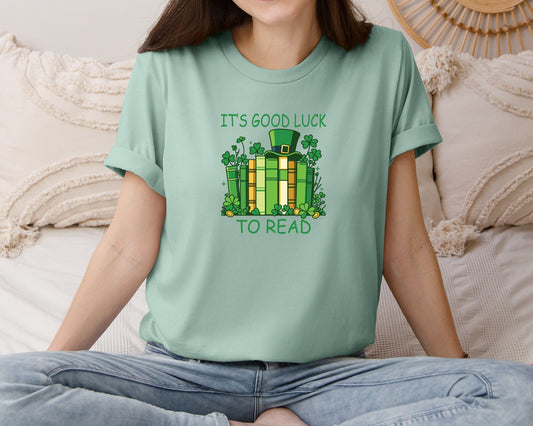 Its Good Luck To Read St Patricks Day Graphic T-Shirt
