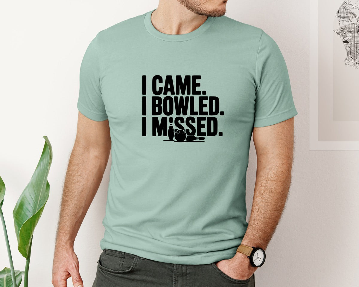 brand:Bella Canvas|color:Dusty Blue|I Came I Bowled I Missed Bowling Graphic T-Shirt