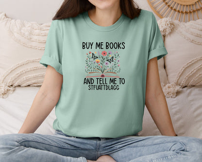 brand:Bella Canvas|color:Dusty Blue|Buy Me Books And Tell Me To Stfuattdlagg 7 Graphic T-Shirt