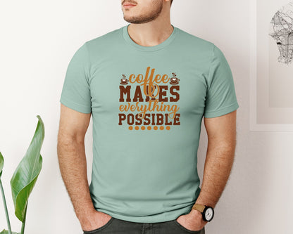 brand:Bella Canvas|color:Dusty Blue|Coffee Makes Everything Possible 34 Graphic T-Shirt