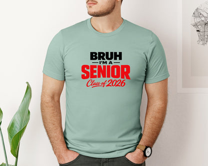 brand:Bella Canvas|color:Dusty Blue|Bruh Im A Senior Graphic T-Shirt