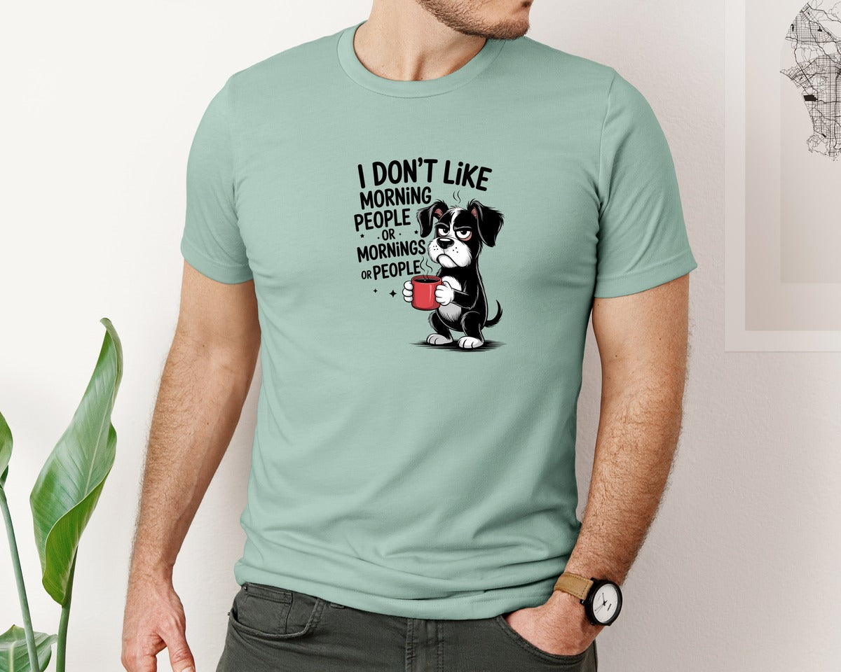 brand:Bella Canvas|color:Dusty Blue|I Dont Like Morning People Funny Shirt Graphic T-Shirt