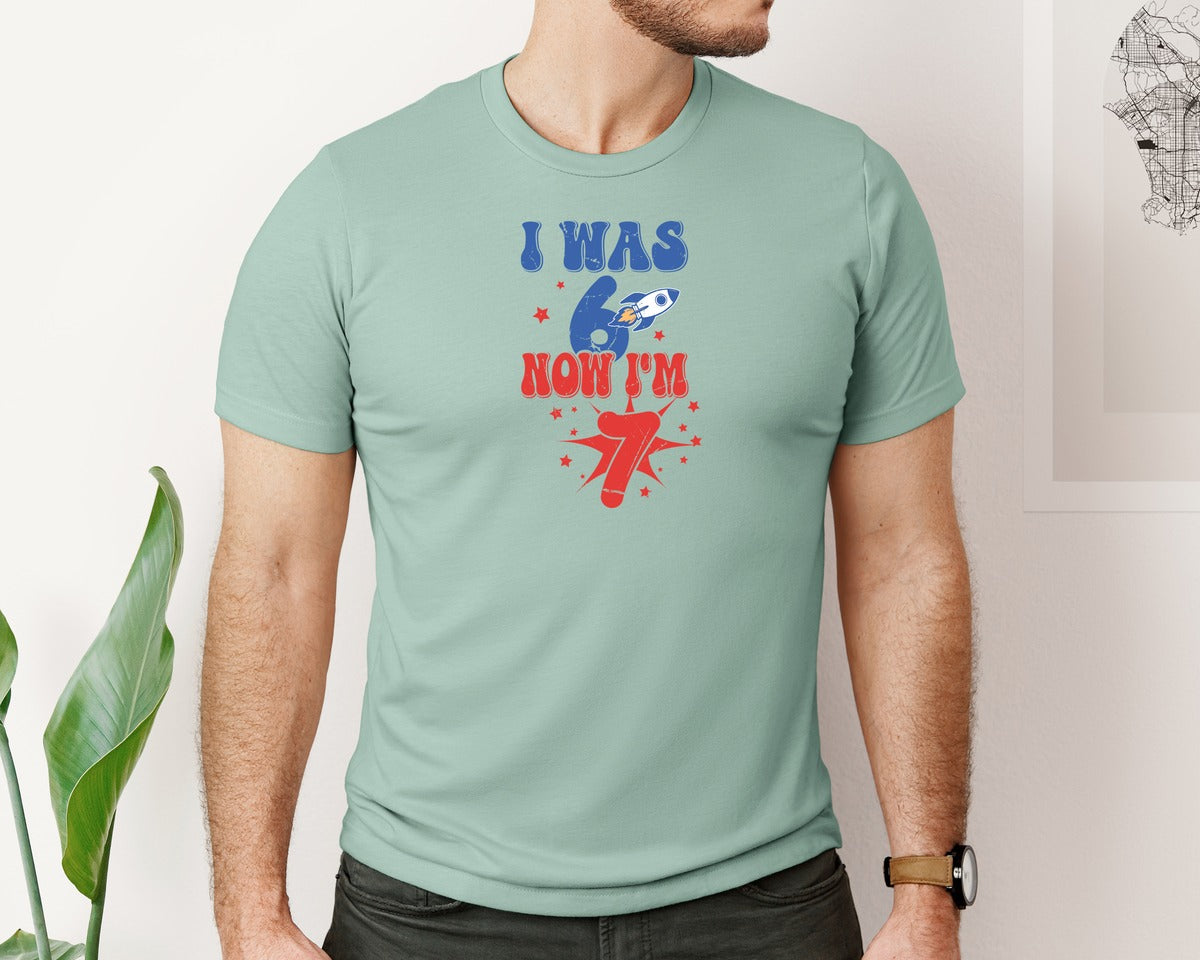 brand:Bella Canvas|color:Dusty Blue|I Was 6 Now Im 7 67 Funny Meme Kids Graphic T-Shirt