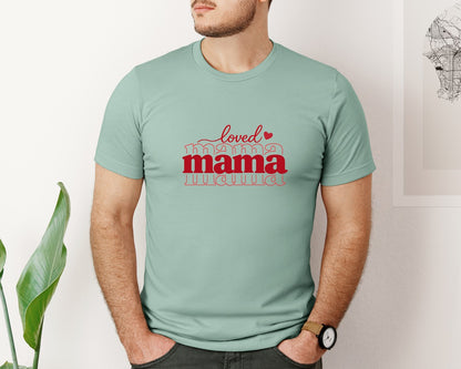 brand:Bella Canvas|color:Dusty Blue|Loved Mama Typography Design Graphic T-Shirt