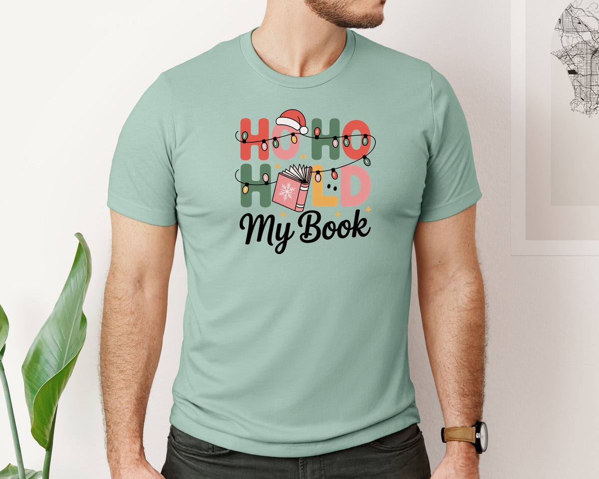 brand:Bella Canvas|color:Dusty Blue|Ho Ho Hold My Books Bookish Graphic T-Shirt