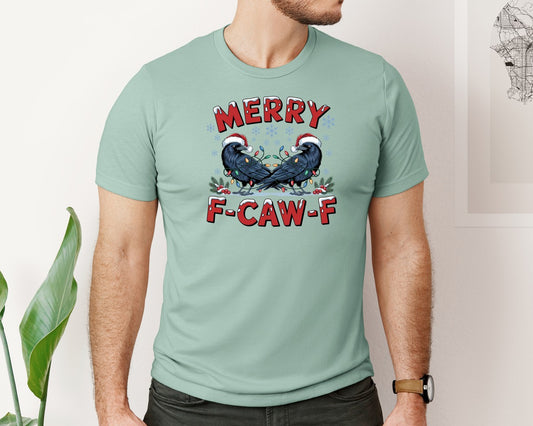 Christmas F Caw F Christmas Funny Graphic T-Shirt