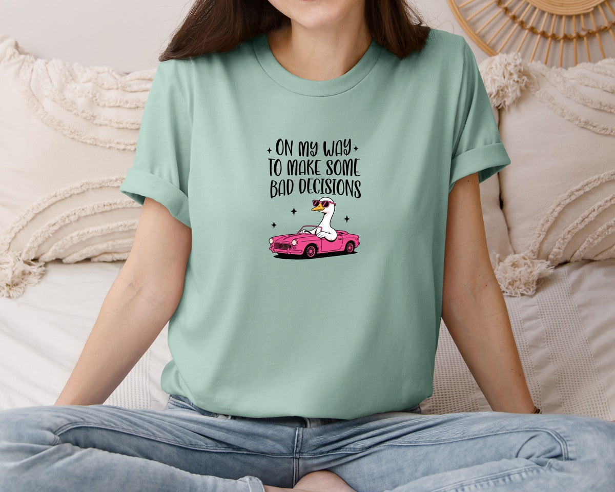 brand:Bella Canvas|color:Dusty Blue|On My Way Bad Decisions Funny Goose Graphic T-Shirt